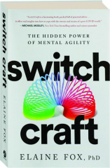 SWITCH CRAFT: The Hidden Power of Mental Agility