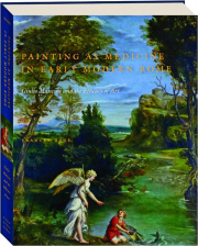 PAINTING AS MEDICINE IN EARLY MODERN ROME: Giulio Mancini and the Efficacy of Art