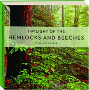 TWILIGHT OF THE HEMLOCKS AND BEECHES