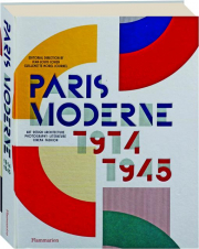 PARIS MODERNE 1914-1945
