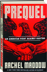 PREQUEL: An American Fight Against Fascism