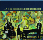 THE DAVE BRUBECK QUARTET: Live from the Northwest, 1959