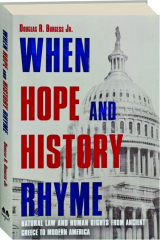 WHEN HOPE AND HISTORY RHYME: Natural Law and Human Rights from Ancient Greece to Modern America