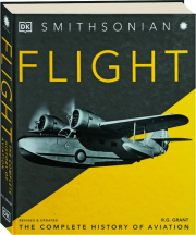 FLIGHT, REVISED: The Complete History of Aviation