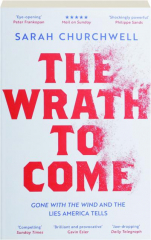 THE WRATH TO COME: Gone with the Wind and the Lies America Tells