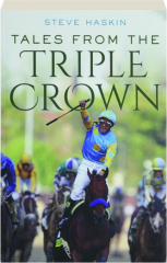 TALES FROM THE TRIPLE CROWN
