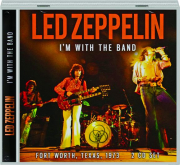 LED ZEPPELIN: I'm with the Band
