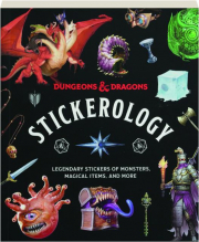 DUNGEONS & DRAGONS STICKEROLOGY: Legendary Stickers of Monsters, Magical Items, and More
