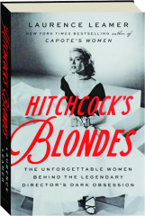HITCHCOCK'S BLONDES: The Unforgettable Women Behind the Legendary Director's Dark Obsession
