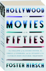 HOLLYWOOD AND THE MOVIES OF THE FIFTIES