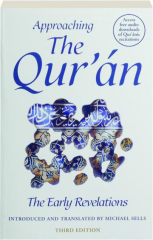 APPROACHING THE QUR'AN, THIRD EDITION: The Early Revelations