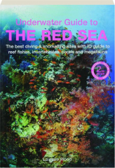 UNDERWATER GUIDE TO THE RED SEA, 2ND EDITION