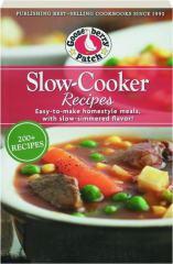 GOOSEBERRY PATCH SLOW-COOKER RECIPES: Easy-to-Make Homestyle Meals, with Slow-Simmered Flavor!