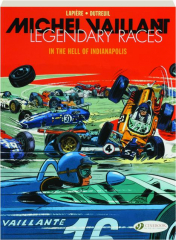 IN THE HELL OF INDIANAPOLIS: Michel Vaillant, Legendary Races