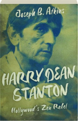 HARRY DEAN STANTON: Hollywood's Zen Rebel