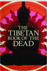 THE TIBETAN BOOK OF THE DEAD