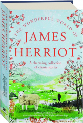 THE WONDERFUL WORLD OF JAMES HERRIOT: A Charming Collection of Classic Stories