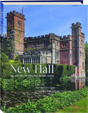NEW HALL: The History of England in One House