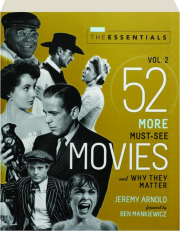 THE ESSENTIALS, VOL. 2: 52 More Must-See Movies and Why They Matter