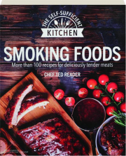 SMOKING FOODS: The Self-Sufficient Kitchen