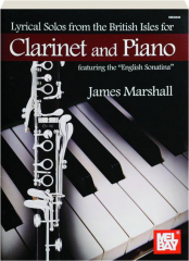 LYRICAL SOLOS FROM THE BRITISH ISLES FOR CLARINET AND PIANO
