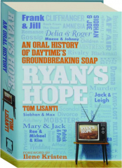 RYAN'S HOPE: An Oral History of Daytime's Groundbreaking Soap