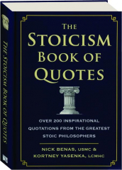 THE STOICISM BOOK OF QUOTES: Over 200 Inspirational Quotations from the Greatest Stoic Philosophers