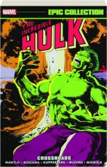 THE INCREDIBLE HULK EPIC COLLECTION, VOLUME 13: Crossroads