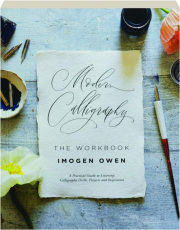 MODERN CALLIGRAPHY: The Workbook