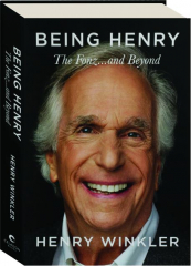 BEING HENRY: The Fonz...and Beyond
