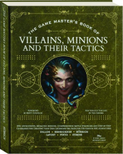 THE GAME MASTER'S BOOK OF VILLAINS, MINIONS AND THEIR TACTICS