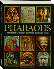 PHAROAHS: The Rulers of Ancient Egypt for over 3000 Years
