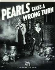 PEARLS TAKES A WRONG TURN: A Pearls Before Swine Treasury