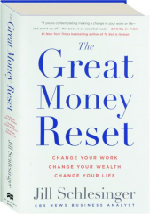 THE GREAT MONEY RESET: Change Your Work, Change Your Wealth, Change Your Life