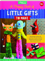 A HAPPY BOOK OF LITTLE GIFTS TO MAKE