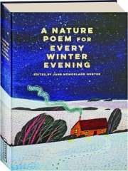 A NATURE POEM FOR EVERY WINTER EVENING