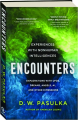 ENCOUNTERS: Experiences with Nonhuman Intelligences