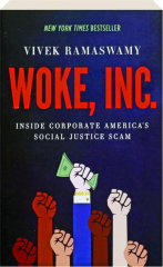 WOKE, INC.: Inside Corporate America's Social Justice Scam