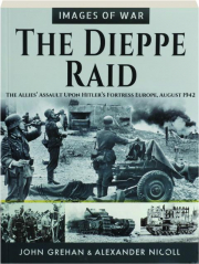 THE DIEPPE ROAD: Images of War