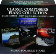 CLASSIC COMPOSERS PIANO COLLECTION: James Horner, Jerry Goldsmith, John Williams