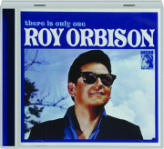 ROY ORBISON: There Is Only One