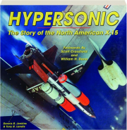 HYPERSONIC: The Story of the North American X-15