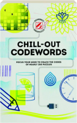 CHILL-OUT CODEWORDS: Focus Your Mind to Crack the Codes of Nearly 200 Puzzles