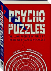 PSYCHO PUZZLES: Thrilling Puzzles Inspired by the World of Alfred Hitchcock