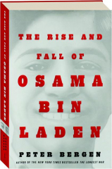 THE RISE AND FALL OF OSAMA BIN LADEN