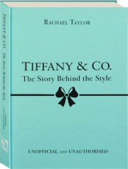 TIFFANY & CO: The Story Behind the Style