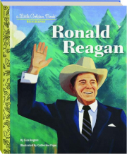 RONALD REAGAN: A Little Golden Book Biography