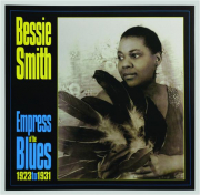 BESSIE SMITH: Empress of the Blues, 1923 to 1931