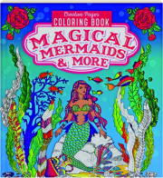 MAGICAL MERMAIDS & MORE: Creative Pages Coloring Book