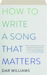 HOW TO WRITE A SONG THAT MATTERS